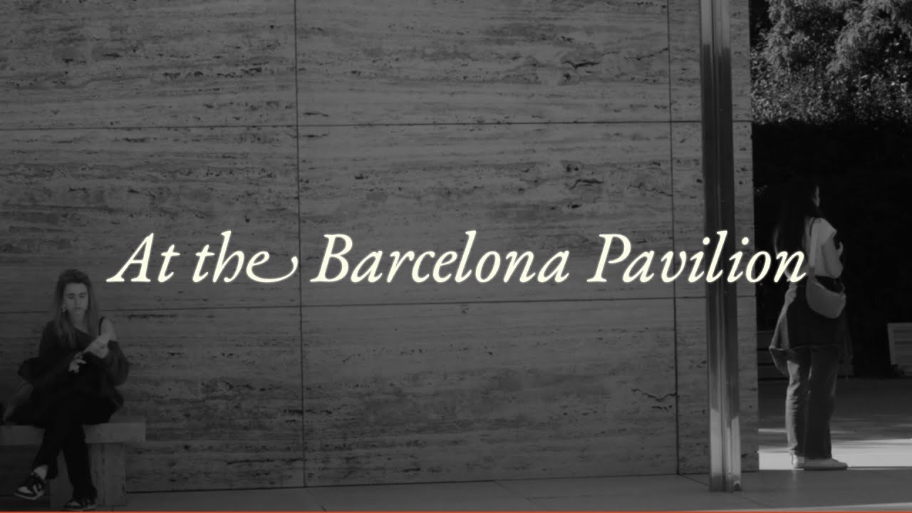 At the Barcelona Pavilion, a film by Cangrande